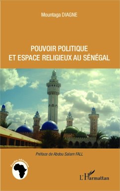 Pouvoir politique et espace religieux au Sénégal - Diagne, Mountaga