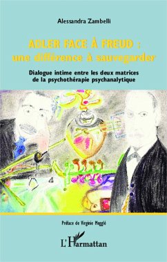 Adler face à Freud : une différence à sauvegarder - Zambelli, Alessandra