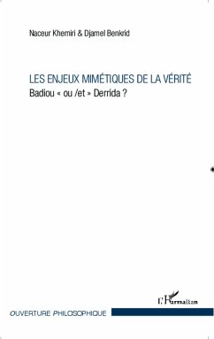 Les enjeux mimétiques de la vérité - Khemiri, Naceur; Benkrid, Djamel