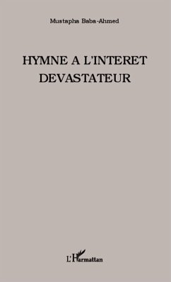 Hymne à l'intérêt dévastateur - Baba-Ahmed, Mustapha