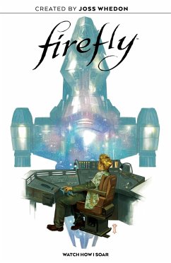 Firefly Original Graphic Novel: Watch How I Soar - Milonogiannis, Giannis; Corona, Jorge; Young, Ethan