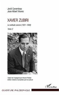 Xavier Zubiri (Tome 2) - Vicens, Albert; Corominas, Jordi