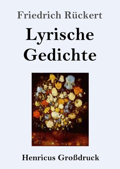 Lyrische Gedichte (Großdruck) - Rückert, Friedrich