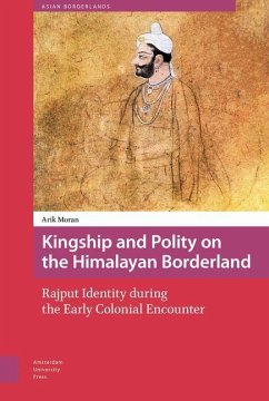 Kingship and Polity on the Himalayan Borderland (eBook, PDF) - Moran, Arik