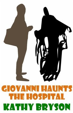 Giovanni Haunts The Hospital (The Med School Series, #5) (eBook, ePUB) - Bryson, Kathy