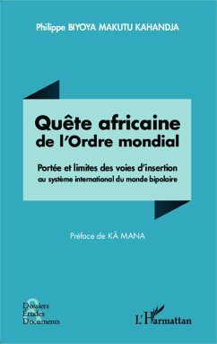 Quête africaine de l'Ordre mondial - Biyoya Makutu Kahandja, Philippe