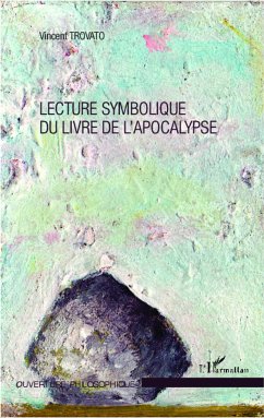 Lecture symbolique du livre de l'apocalypse - Trovato, Vincent