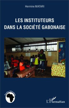 Les instituteurs dans la société gabonaise - Matari, Hermine