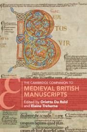 The Cambridge Companion to Medieval British Manuscripts