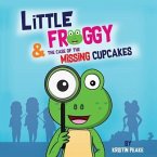 Little Froggy & the Case of the Missing Cupcakes