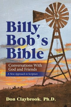 Billy Bob's Bible - Claybrook Ph. D., Don