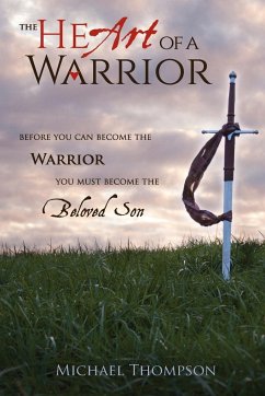 The Heart of a Warrior - Thompson, Michael
