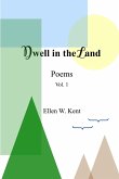 Dwell in the Land Vol. 1