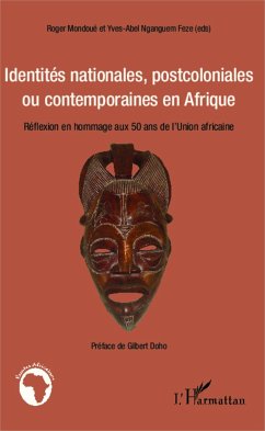 Identités nationales, postcoloniales ou contemporaines en Afrique - Nganguem Feze, Yves-Abel; Mondoue, Roger