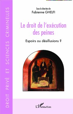 Le droit de l'exécution des peines - Ghelfi, Fabienne