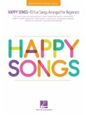 Happy Songs: 10 Fun Songs Arranged for Beginning Piano Solo