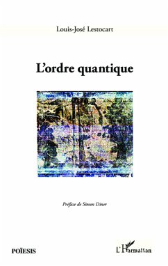 L'ordre quantique - Lestocart, Louis-José