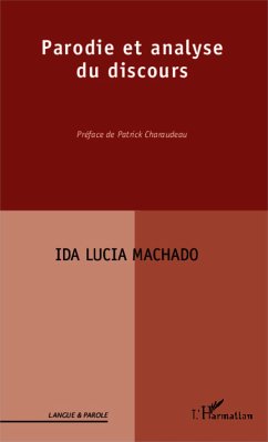 Parodie et analyse du discours - Machado, Ida Lucia