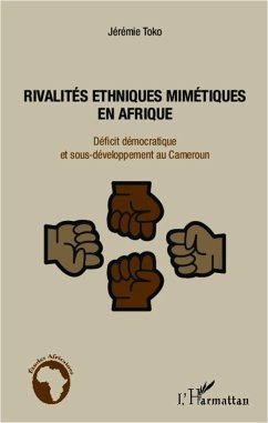 Rivalités ethniques mimétiques en Afrique - Toko, Jérémie