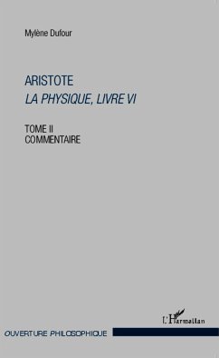 Aristote La physique, Livre VI - Dufour, Mylène