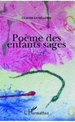 Poème des enfants sages - Guillaume, Claude