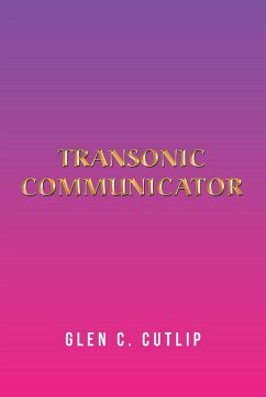 Transonic Communicator - Cutlip, Glen C. Transonic Communicator - Cutlip, Glen C.