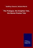 The Prologue, the Knightes Tale, the Nonne Prestes Tale