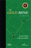 Le <em>Gold Mine</em>