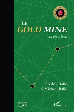 Le <em>Gold Mine</em> - Ballé, Freddy; Ballé, Michael