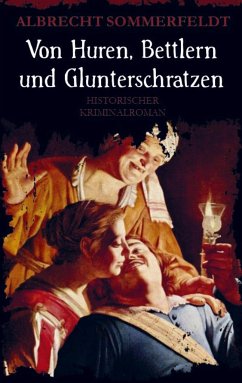 Von Huren, Bettlern und Glunterschratzen - Sommerfeldt, Albrecht