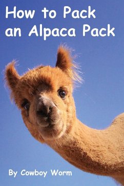 How to Pack an Alpaca Pack - Worm, Cowboy