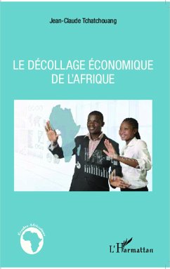 Le décollage économique de l'Afrique - Tchatchouang, Jean-Claude