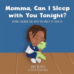 Momma, Can I Sleep with You Tonight? Helping Children Cope with the Impact of COVID-19 - Delacruz, Jenny