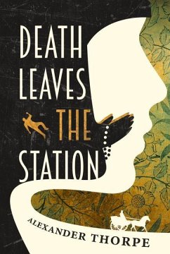 Death Leaves the Station - Thorpe, Alexander