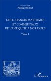 Les échanges maritimes et commerciaux de l'Antiquité à nos jours - Volume 2