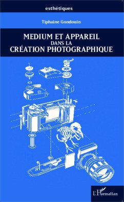 Medium et appareil dans la création photographique - Gondouin, Tiphaine