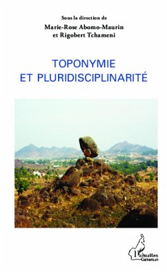 Toponymie et pluridisciplinarité - Tchameni, Rigobert; Abomo Maurin, Marie-Rose