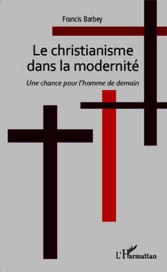 CHRISTIANISME DANS LA MODERNITE - Barbey, Francis
