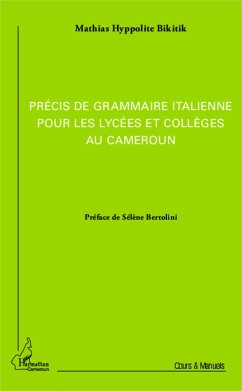 Précis de grammaire italienne pour les lycées et collèges au Cameroun - Bikitik, Mathias Hyppolite