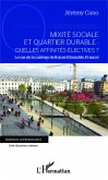 Mixité sociale et quartier durable : quelles affinités électives ?