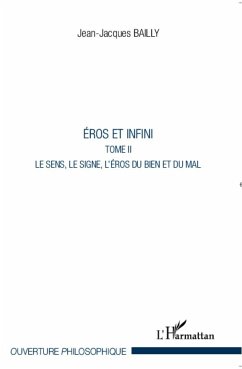 Eros et Infini (Tome II) - Bailly, Jean Jacques