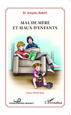 Mal de mère et maux d'enfants - Robert, Jacques