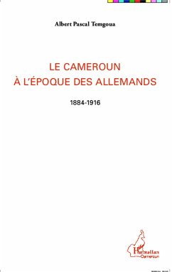 Le Cameroun à l'époque des Allemands - Temgoua, Albert Pascal