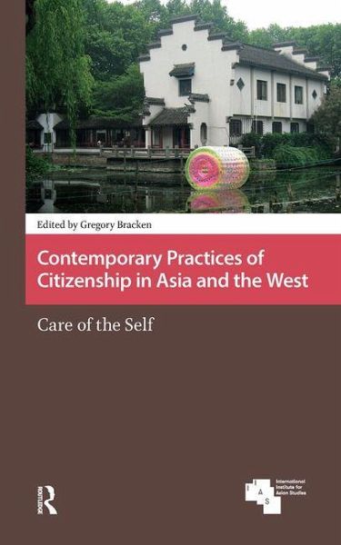 Contemporary Practices of Citizenship in Asia and the West Contemporary Practices of Citizenship in Asia and the West