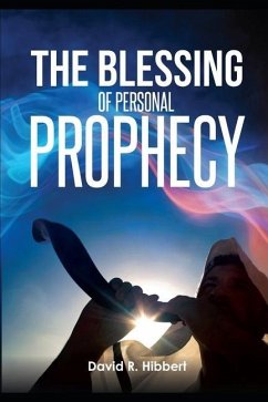 The Blessing Of Personal Prophecy - Hibbert, David R.