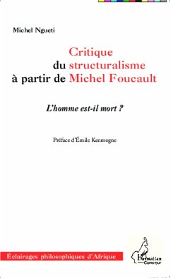Critique du structuralisme à partir de Michel Foucault - Ngueti, Michel