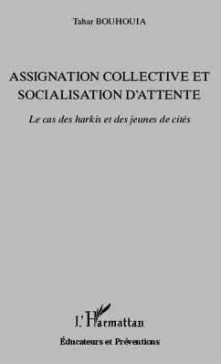 Assignation collective et socialisation d'attente - Bouhouia, Tahar