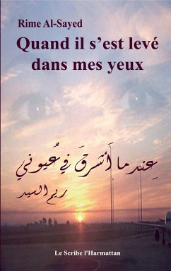 Quand il s'est levé dans mes yeux - Al-Sayed, Rime