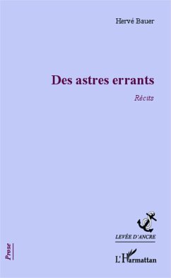 Des astres errants - Bauer, Hervé