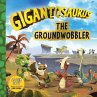 Gigantosaurus: The Groundwobbler - Bild 1